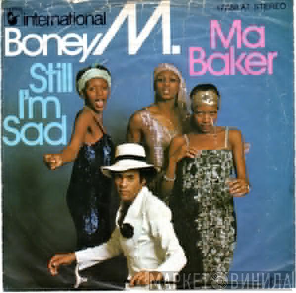  Boney M.  - Ma Baker / Still I'm Sad