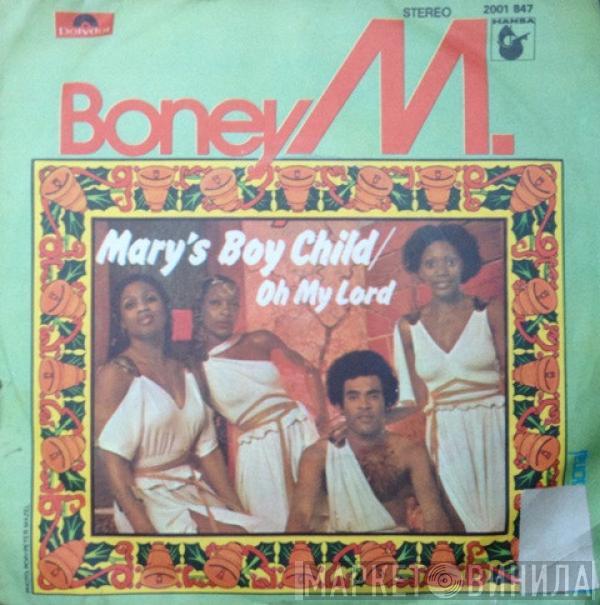  Boney M.  - Mary's Boy Child / Oh My Lord