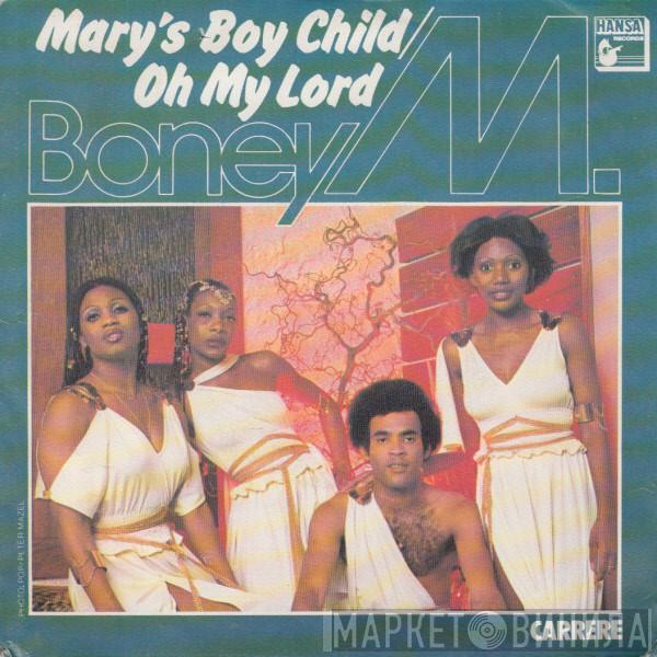  Boney M.  - Mary's Boy Child / Oh My Lord