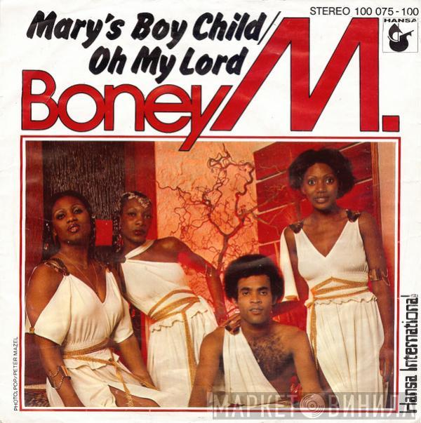  Boney M.  - Mary's Boy Child/Oh My Lord