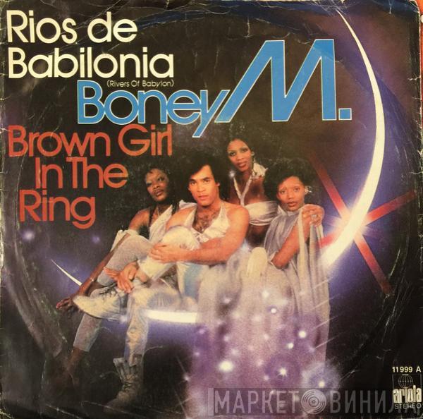  Boney M.  - Rios De Babilonia = Rivers Of Babylon / Brown Girl In The Ring