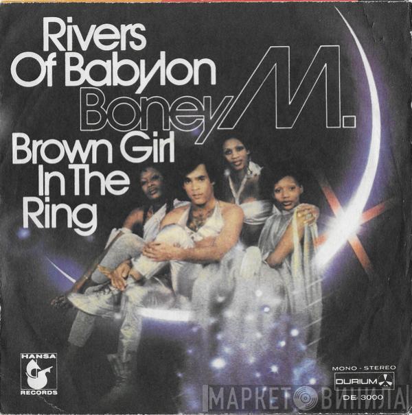 Boney M.  - Rivers Of Babylon / Brown Girl In The Ring