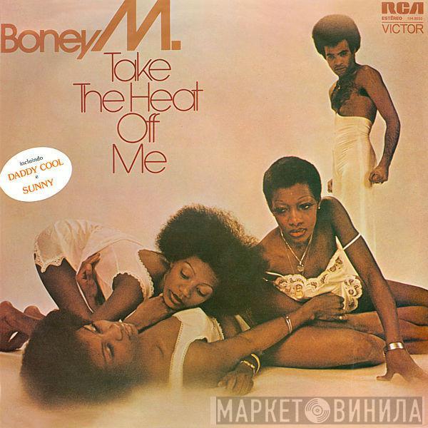  Boney M.  - Take The Heat Off Me