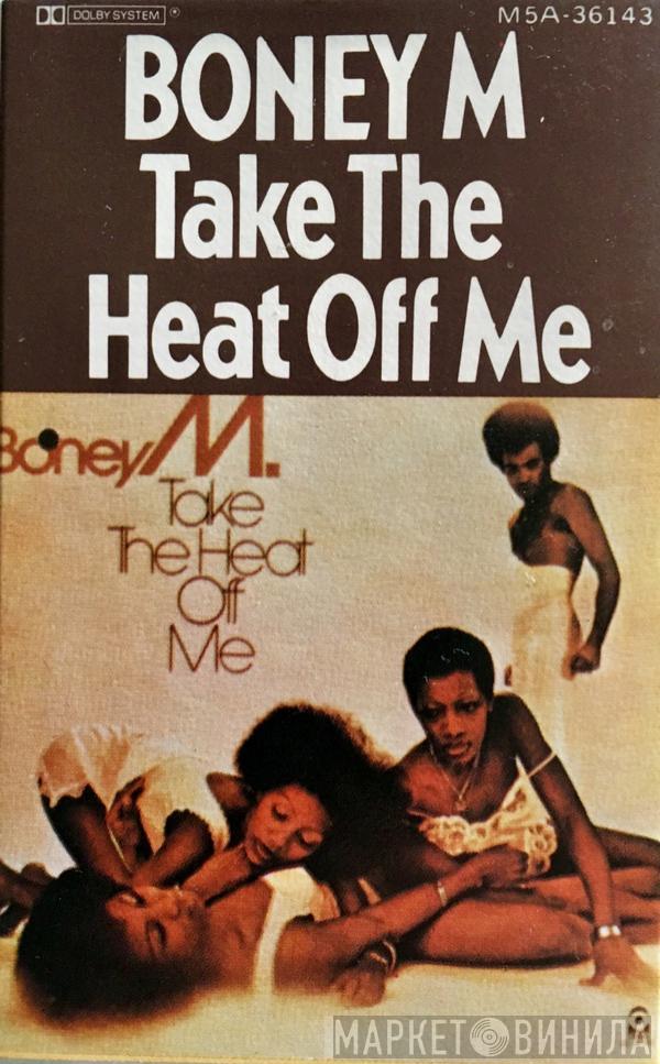  Boney M.  - Take The Heat Off Me