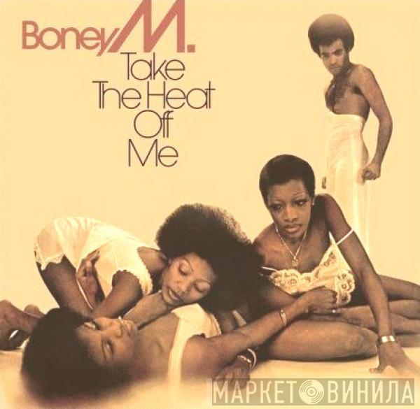  Boney M.  - Take The Heat Off Me