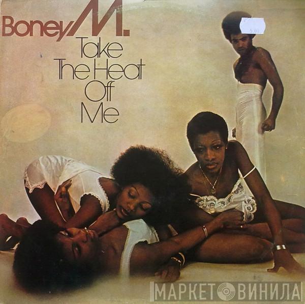  Boney M.  - Take The Heat Off Me