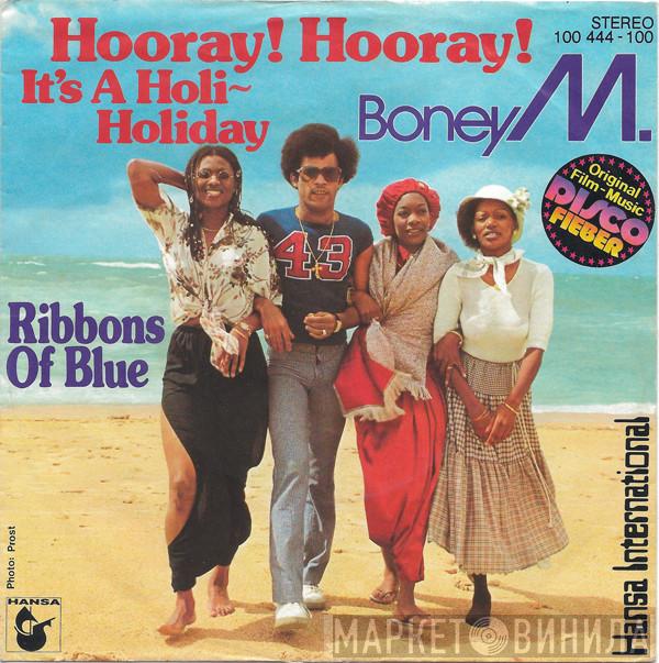  Boney M.  - Hooray! Hooray! It's A Holi-Holiday