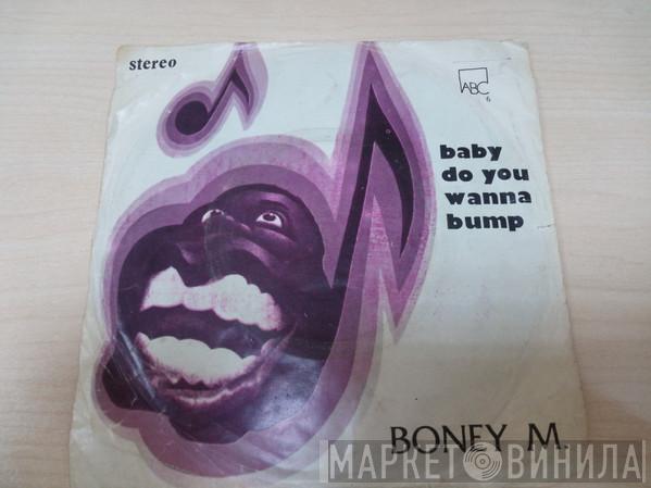  Boney M.  - Baby Do You Wanna Bump