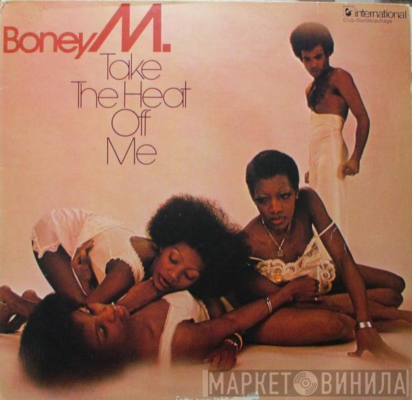  Boney M.  - Take The Heat Off Me