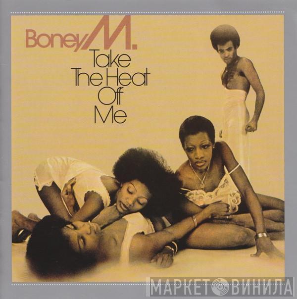  Boney M.  - Take The Heat Off Me