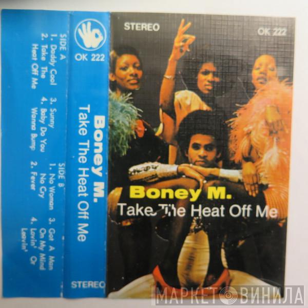  Boney M.  - Take The Heat Off Me