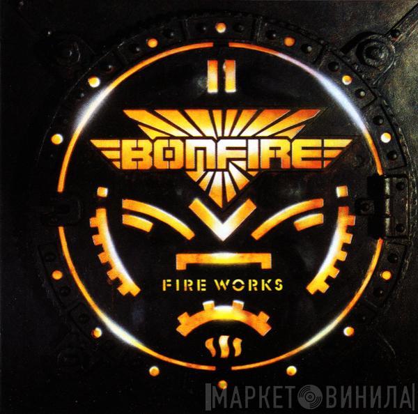 Bonfire - Fire Works