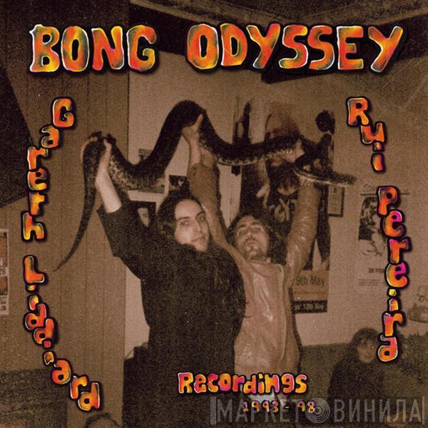 Bong Odyssey, Gareth Liddiard, Rui Pereira - Recordings 1993-98