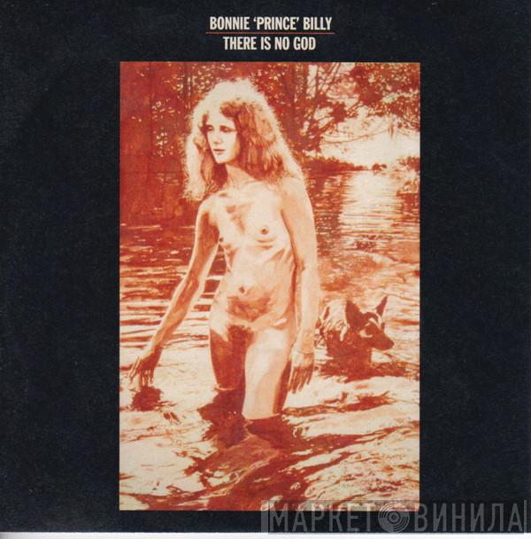  Bonnie "Prince" Billy  - There Is No God / God Is Love