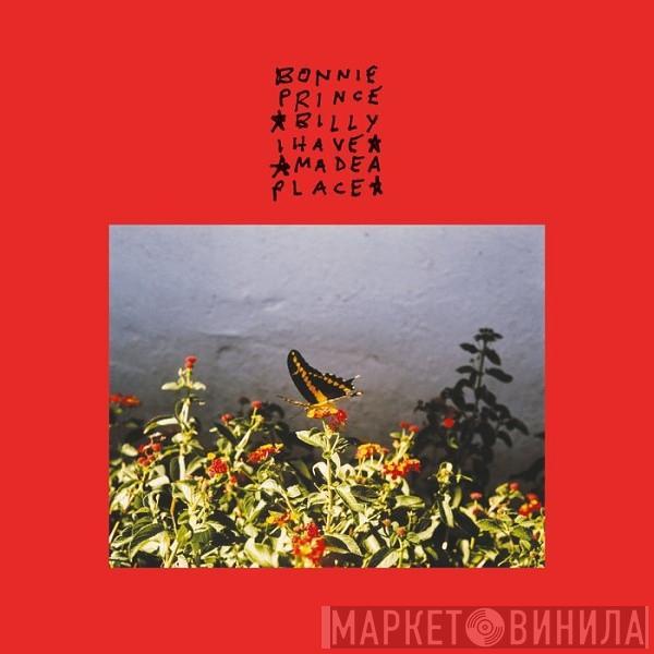  Bonnie "Prince" Billy  - I Made A Place