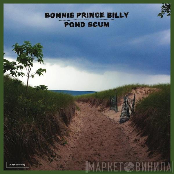  Bonnie "Prince" Billy  - Pond Scum