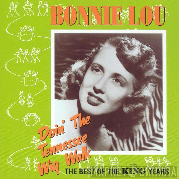 Bonnie Lou - Doin' The Tennessee Wig Walk: The Best Of The King Years
