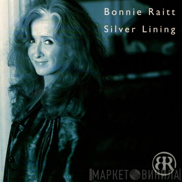 Bonnie Raitt - Silver Lining