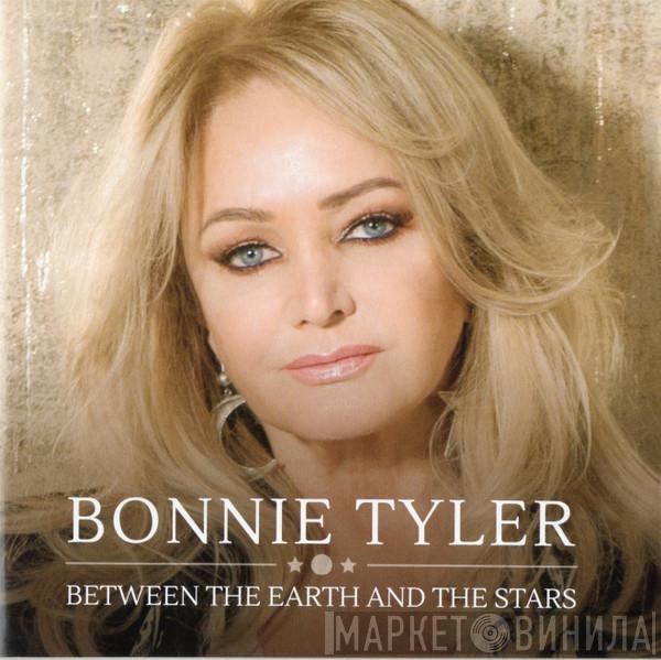  Bonnie Tyler  - Between The Earth And The Stars