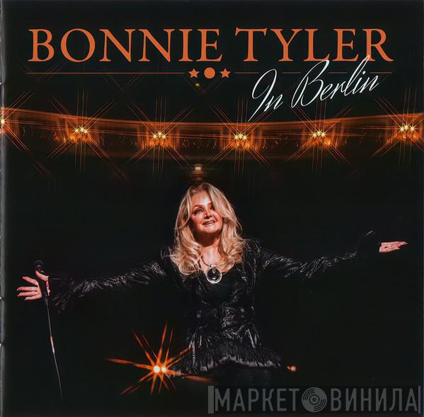 Bonnie Tyler - In Berlin