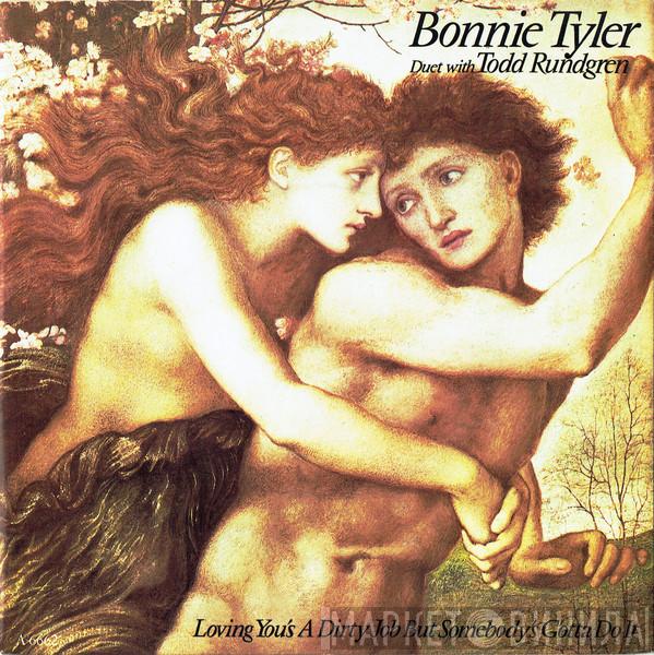 Bonnie Tyler, Todd Rundgren - Loving You's A Dirty Job But Somebody's Gotta Do It