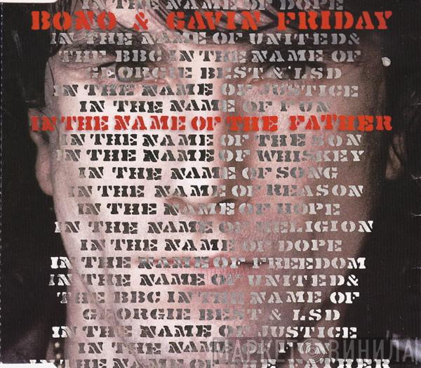 Bono, Gavin Friday - In The Name Of The Father
