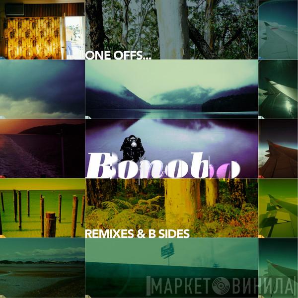  Bonobo  - One Offs... Remixes & B Sides