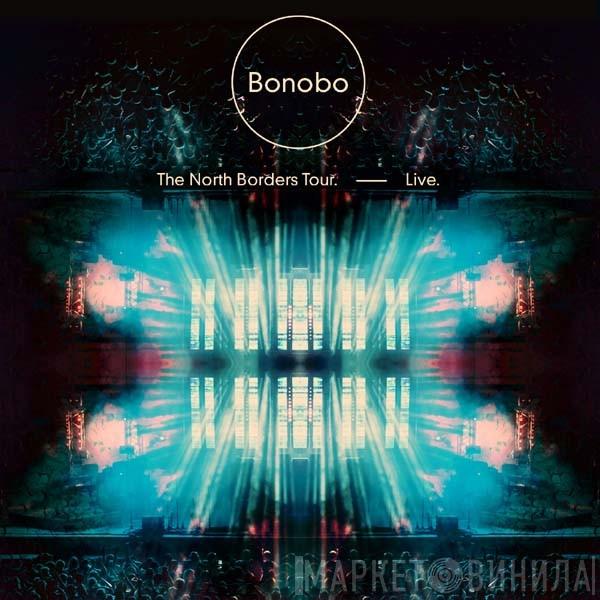  Bonobo  - The North Borders Tour Live