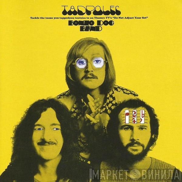  Bonzo Dog Doo-Dah Band  - Tadpoles