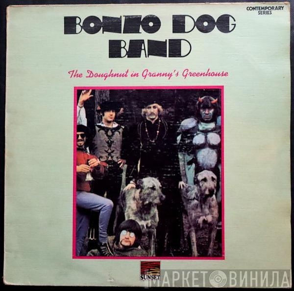 Bonzo Dog Doo-Dah Band - The Doughnut In Granny's Greenhouse