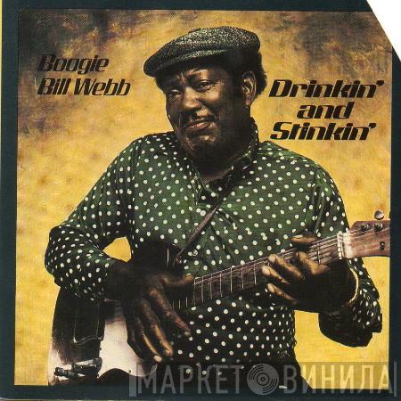 Boogie Bill Webb - Drinkin' And Stinkin'