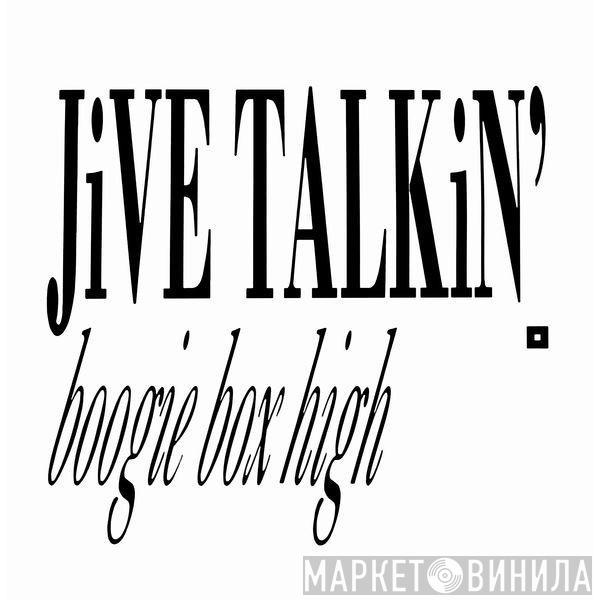  Boogie Box High  - Jive Talkin'