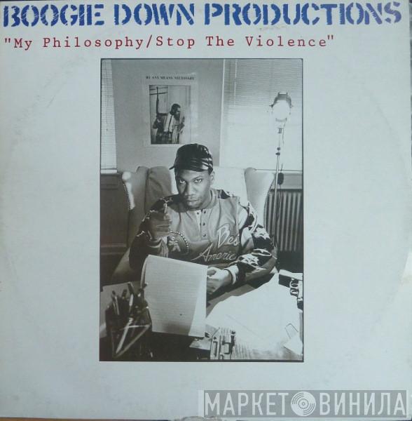  Boogie Down Productions  - My Philosophy / Stop The Violence