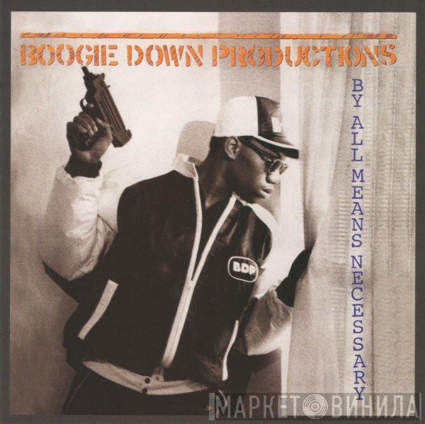  Boogie Down Productions  - By All Means Necessary