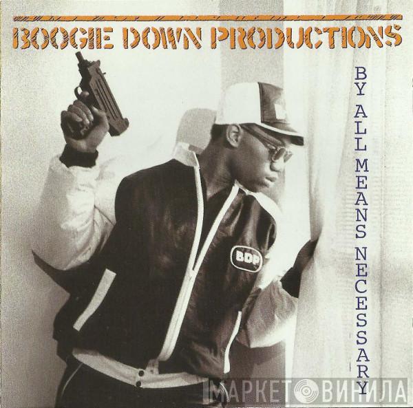  Boogie Down Productions  - By All Means Necessary