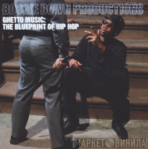  Boogie Down Productions  - Ghetto Music: The Blueprint Of Hip Hop