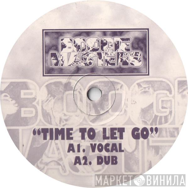 Boogie Masters - Time To Let Go