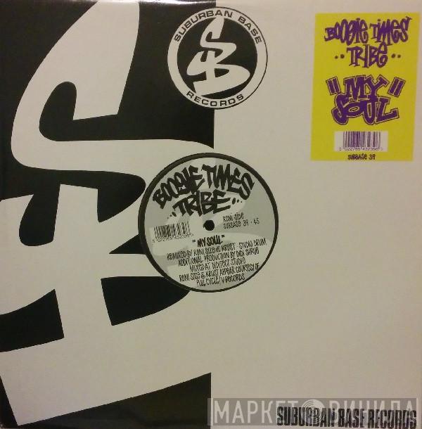 Boogie Times Tribe - My Soul