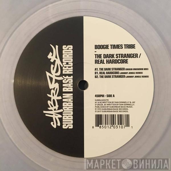 Boogie Times Tribe - The Dark Stranger / Real Hardcore