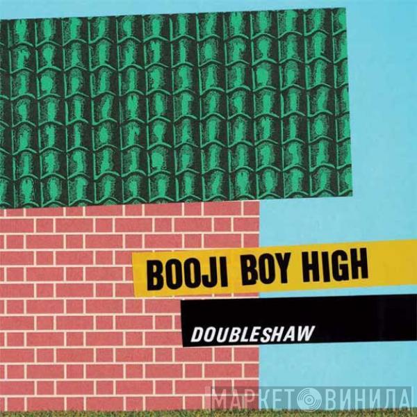 Booji Boy High - Doubleshaw