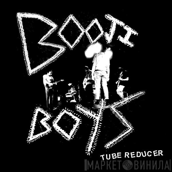  Booji Boys  - Tube Reducer