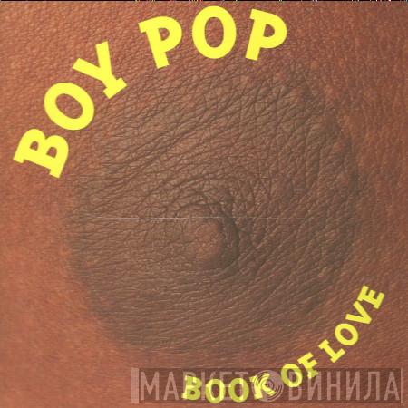  Book Of Love  - Boy Pop