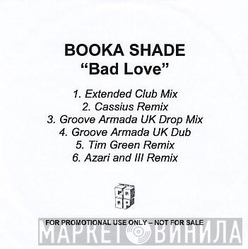 Booka Shade - Bad Love