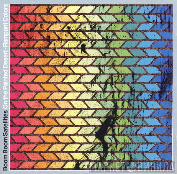 Boom Boom Satellites - On The Painted Desert - Rampant Colors