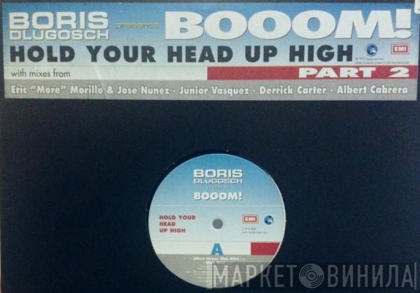  Booom!  - Hold Your Head Up High