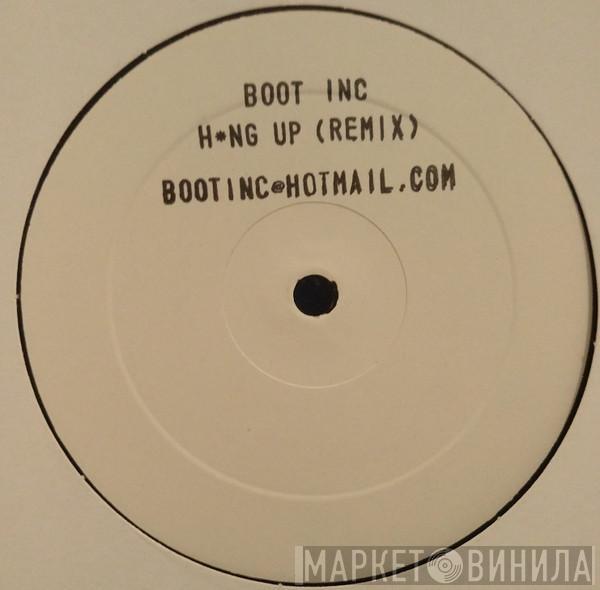 Boot Inc - H*ng Up (Remix)