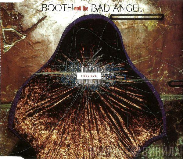 Booth And The Bad Angel - I Believe