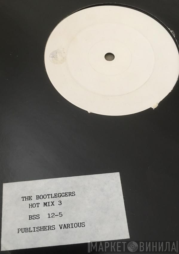 Bootleggers - Hot Mix 3