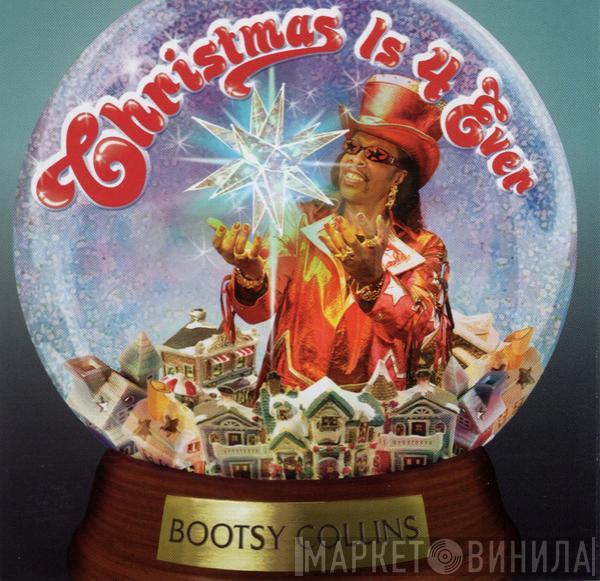  Bootsy Collins  - Christmas Is 4 Ever
