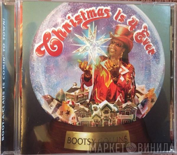  Bootsy Collins  - Christmas Is 4 Ever